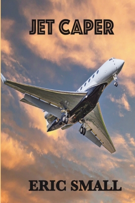 Coperta cărții 'Jet Caper - Eric Small'