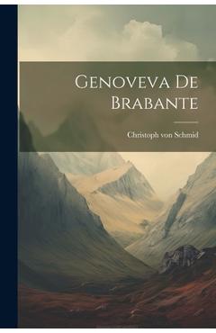 Coperta cărții 'Genoveva De Brabante - Christoph Von Schmid'