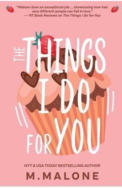 Poza produsului The Things I Do for You - M. Malone