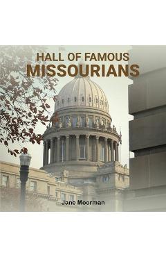 Coperta cărții 'Hall of Famous Missourians - Jane Moorman'