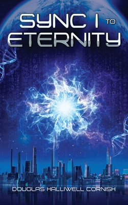Sync I to Eternity - Douglas Halliwell Cornish