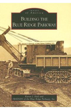 Coperta cărții 'Building the Blue Ridge Parkway - Karen J. Hall'