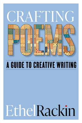 Crafting Poems: A Guide to Creative Writing - Ethel Rackin