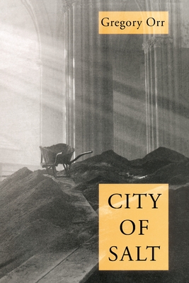 City Of Salt - Gregory Orr