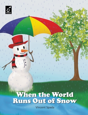 When the World Runs Out of Snow - Vincent Spada