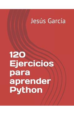 Coperta cărții '120 Ejercicios para aprender Python - Jesús García'