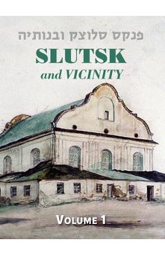 Coperta cărții 'Slutsk and Vicinity Memorial Book (Belarus) - Volume I - N. Chinitz'