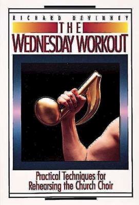 The Wednesday Workout - Richard Devinney