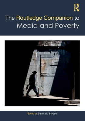 The Routledge Companion to Media and Poverty - Sandra L. Borden