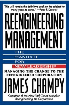 Coperta cărții 'Reengineering Management: Mandate for New Leadership, the - James Champy'