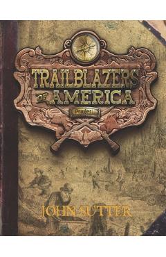 Coperta cărții 'John Sutter (Trailblazers of America, Book 6) -'
