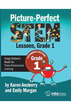 Poza produsului Picture-Perfect Stem Lessons, First Grade: Using Children's Books for Three-Dimensional Learning - Emily Morgan
