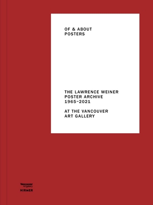 Of & about Posters: The Lawrence Weiner Poster Archive (1965-2021) at the Vancouver Art Gallery - Grant Arnold