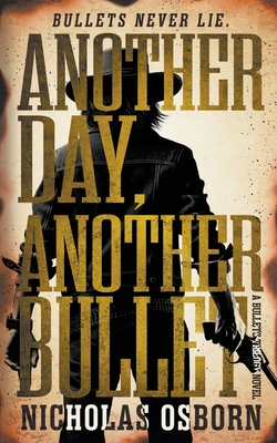 Coperta cărții 'Another Day, Another Bullet: A Contemporary Western Adventure Series - Nicholas Osborn'
