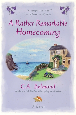 A Rather Remarkable Homecoming - C. A. Belmond