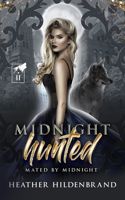 Midnight Hunted - Heather Hildenbrand