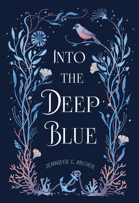 Into the Deep Blue - Jennifer E. Archer