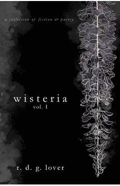 Coperta cărții 'wisteria, vol. I - R. D. G. Lover'