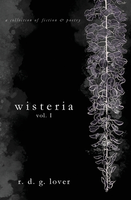 Coperta cărții 'wisteria, vol. I - R. D. G. Lover'