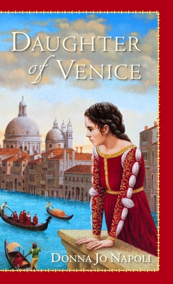 Daughter of Venice - Donna Jo Napoli