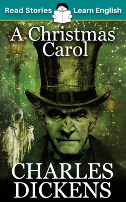 A Christmas Carol: CEFR level B1 (ELT Graded Reader) - Karen Kovacs