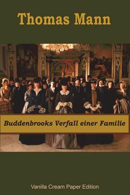 Buddenbrooks Verfall einer Familie - Thomas Mann