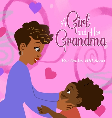 A Girl and Her Grandma - Vanity Hill Scott