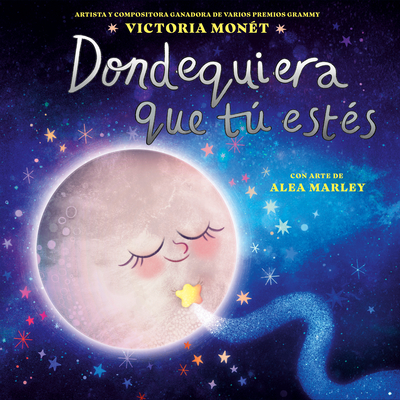 Dondequiera Que Tú Estés (Everywhere You Are Spanish Edition) - Victoria Monét