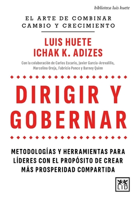 Dirigir Y Gobernar - Luis M. Huete