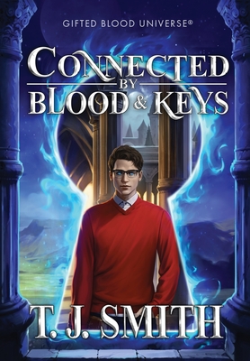 Connected by Blood & Keys - T. J. Smith