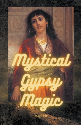 Mystical Gypsy Magic - Mags Pie