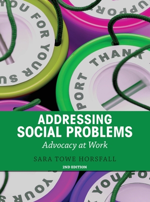 Addressing Social Problems: Advocacy at Work - Sara Towe Horsfall