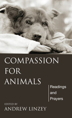 Compassion for Animals - Andrew Linzey