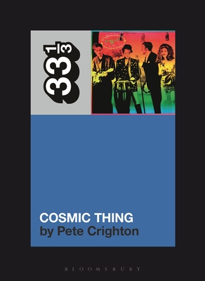 The B-52s' Cosmic Thing - Pete Crighton