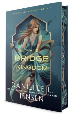 The Bridge Kingdom (Deluxe Edition) - Danielle L. Jensen