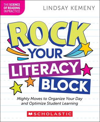 Rock Your Literacy Block - Lindsay Kemeny