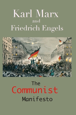 The Communist Manifesto: (Annotated Edition) - Karl Marx
