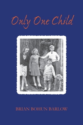 Only One Child - Brian Bohun Barlow