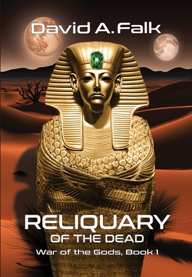 Reliquary of the Dead - David A. Falk