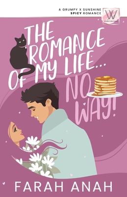 The Romance of My LIfe... No Way! - Farah Anah