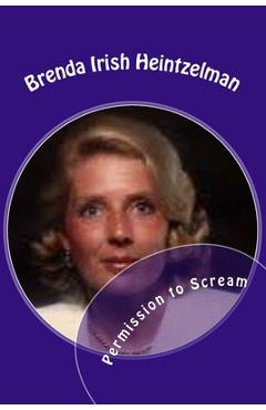 Coperta cărții 'Permission to Scream: The Psychosocial Abuse of Betty Broderick - Brenda Irish Heintzelman'