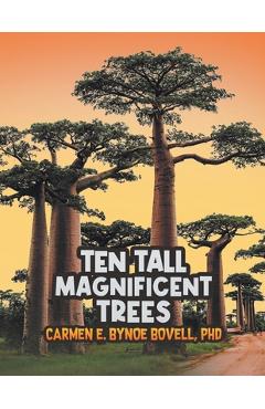 Poza produsului Ten Tall Magnificent Trees - Carmen E. Bynoe Bovell