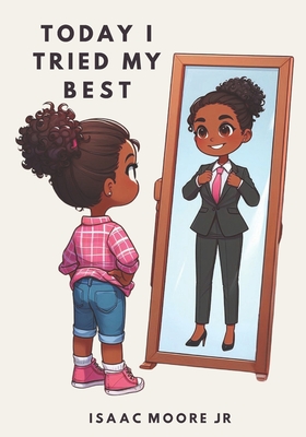 Today I Tried My Best - Isaac Moore