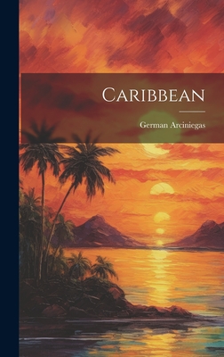 Caribbean - German Arciniegas