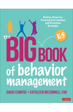 Coperta cărții 'The Big Book of Behavior Management, K-5: Positive, Proactive, Prosocial Interventions and Prevention Strategies -'