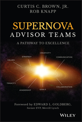 Supernova Advisor Teams: A Pathway to Excellence - Curtis C. Brown