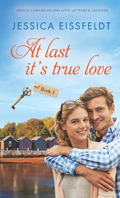 At Last It's True Love - Jessica Eissfeldt