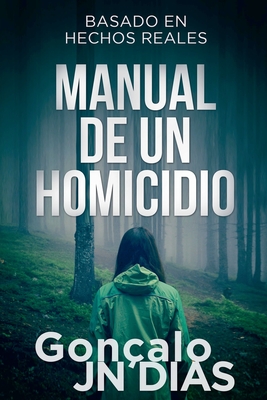 Manual de un Homicidio - Gonçalo Jn Dias