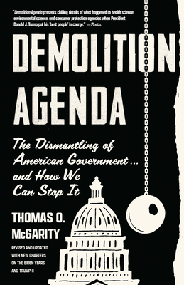Coperta cărții 'Demolition Agenda: The Dismantling of American Government . . . and How We Can Stop It - Thomas O. Mcgarity'