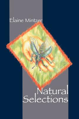 Natural Selections - Elaine Mintzer